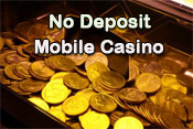 No Deposit Mobile Casino